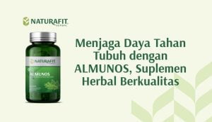 Menjaga Daya Tahan Tubuh dengan Almunos, Suplemen Herbal Berkualitas
